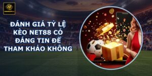 Đánh giá tỷ lệ kèo NET88