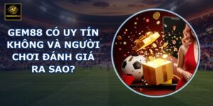 GEM88 có uy tín không