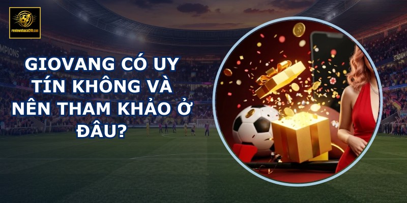 GIOVANG có uy tín không