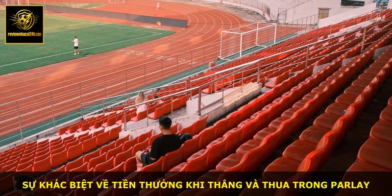 Sự khác biệt về tiền thưởng khi thắng và thua trong Parlay
