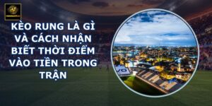 Kèo rung là gì