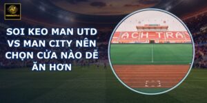 soi keo Man Utd vs Man City