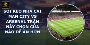 soi keo nha cai Man City vs Arsenal