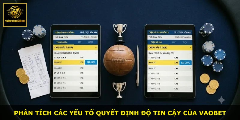 Phân tích các yếu tố quyết định độ tin cậy của VAOBET