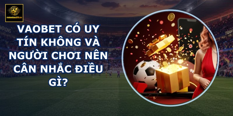 VAOBET có uy tín không
